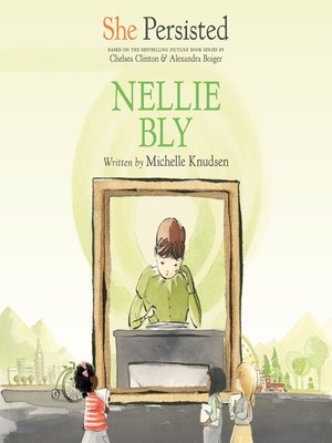 cover image of She Persisted: Nellie Bly
